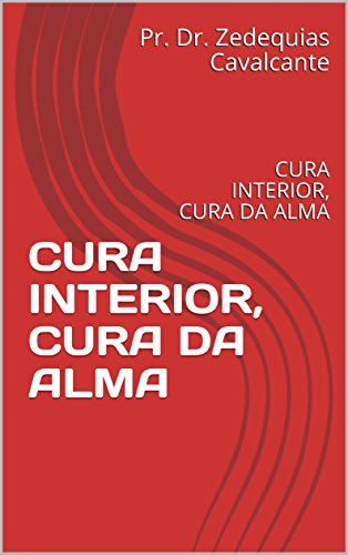 Libros CURA INTERIOR, CURA DA ALMA: CURA INTERIOR, CURA DA ALMA