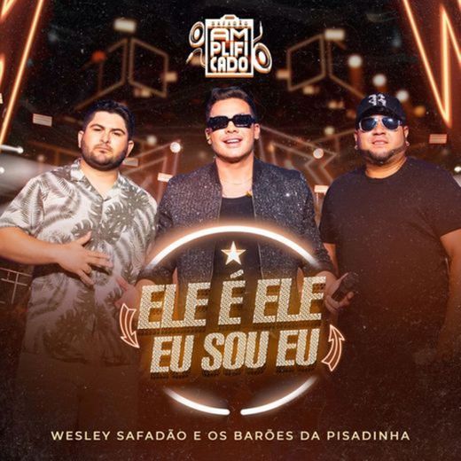 Ele É Ele, Eu Sou Eu