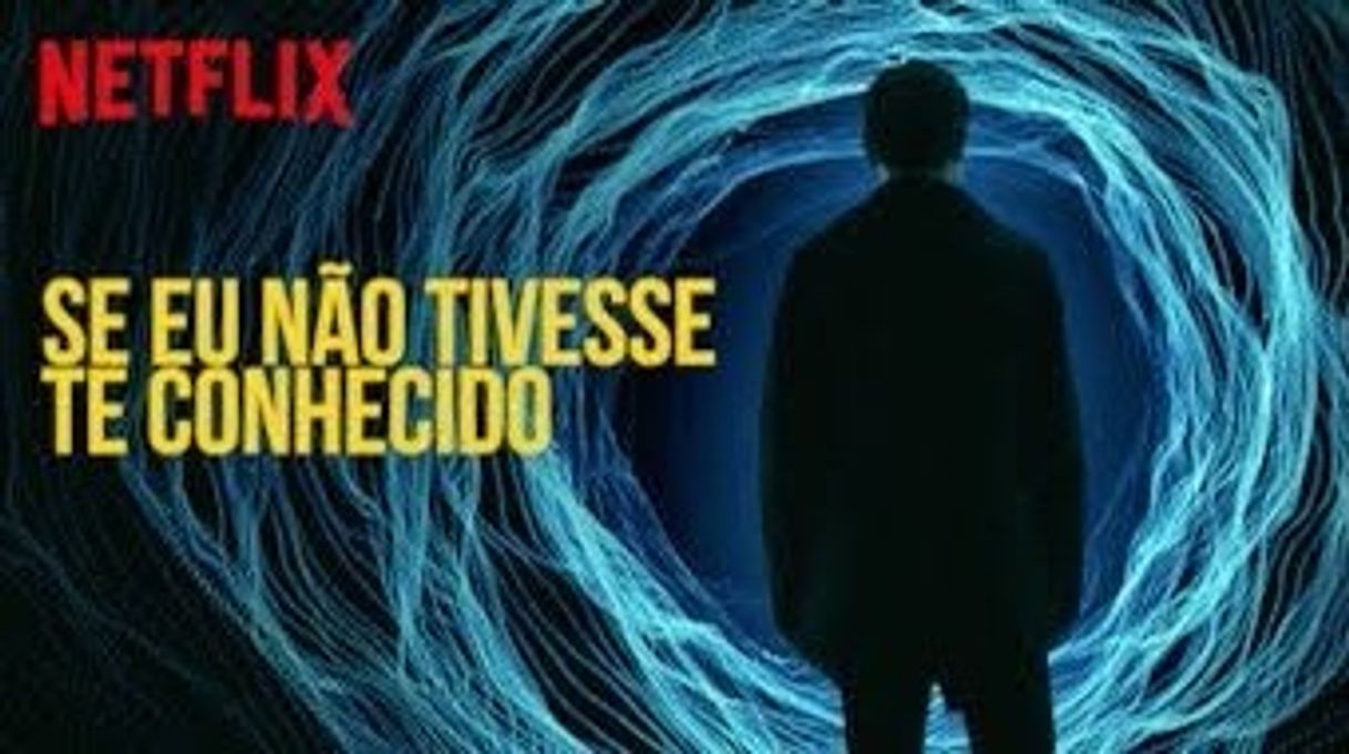 Serie Si no te hubiese conocido