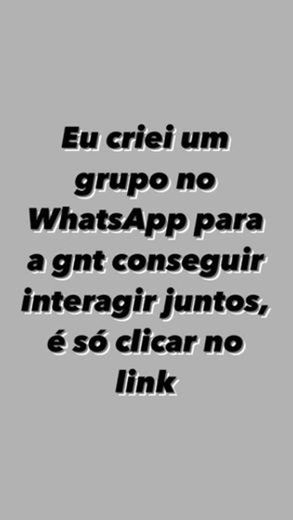 ENTRE NO GRUPO DE WHATSAPP PARA TER MAIS INTERAÇÕES!!!