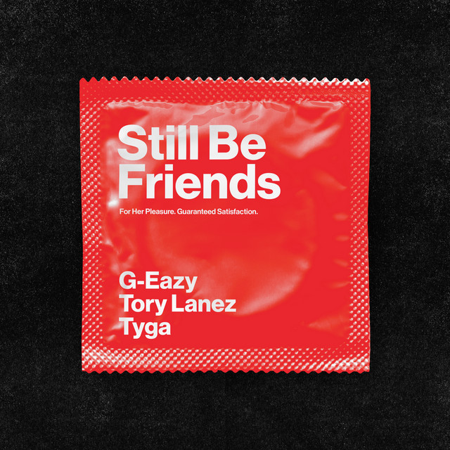 Canción Still Be Friends (feat. Tory Lanez & Tyga)