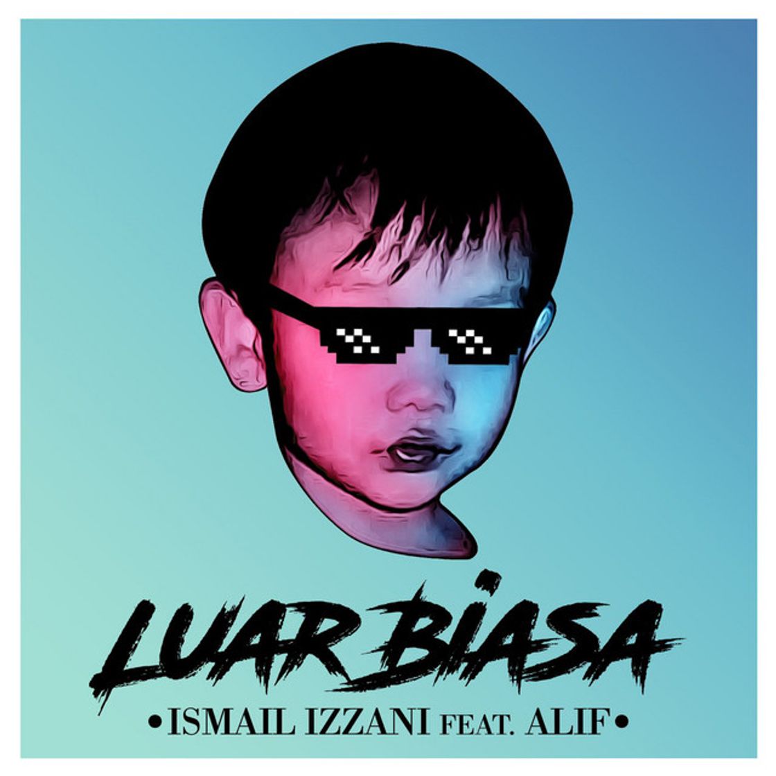 Canción Luar Biasa (feat. Alif)