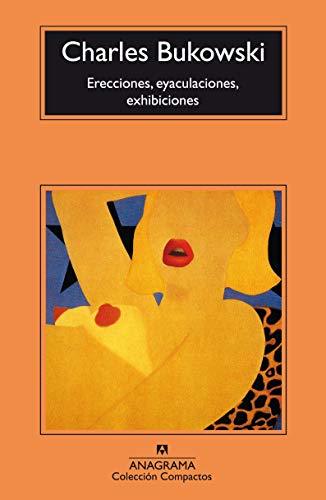 Libro Erecciones, eyaculaciones, exhibiciones