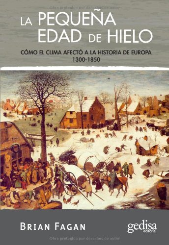 Libro La pequeña edad de hielo: Cómo el clima afectó a la historia