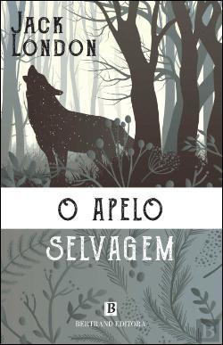 Libro O Apelo Selvagem: A obra-prima da literatura juvenil