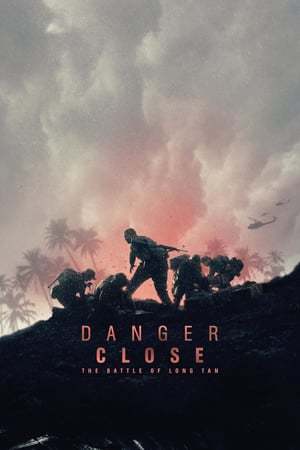 Película Danger close: la batalla de Long Tan