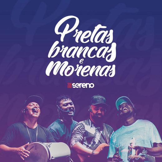 Pretas, Brancas e Morenas (Ao Vivo)