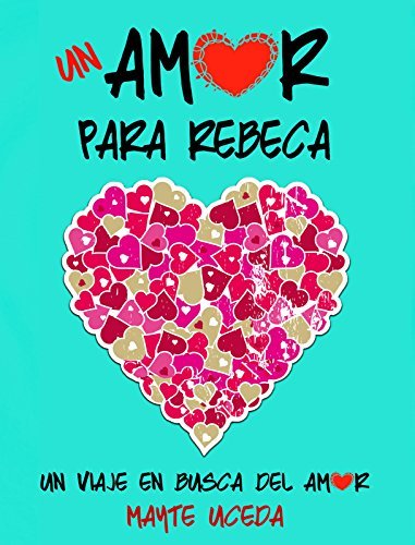 Libro Un amor para Rebeca