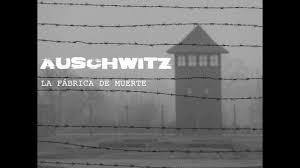 Movie AUSCHWITZ - La fábrica de muerte (Documental 2017) - YouTube