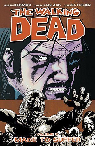 The Walking Dead Vol. 8: Made To Suffer