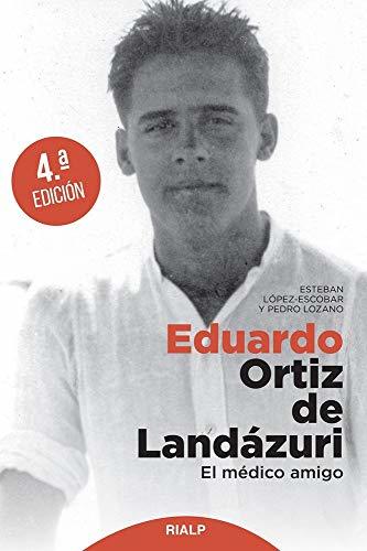 Books Eduardo Ortiz de Landazuri. El medico Amigo: El médico amigo