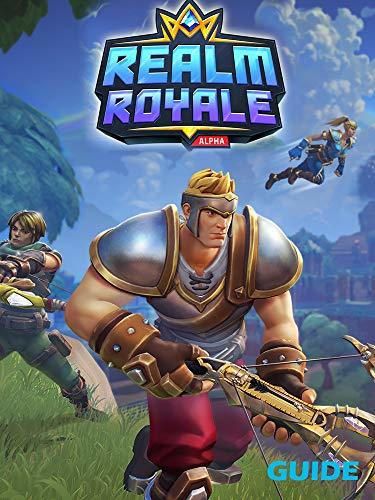 Realm Royale Game Guide Unofficial