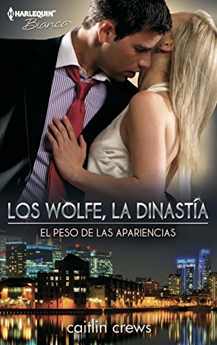 Libro El peso de las apariencias: Los Wolfe, la dinastía
