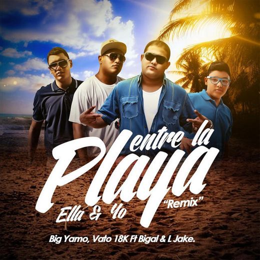 Entre la Playa Ella y Yo (Oficial Remix)