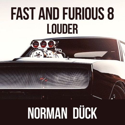 Fast and Furious 8 Louder