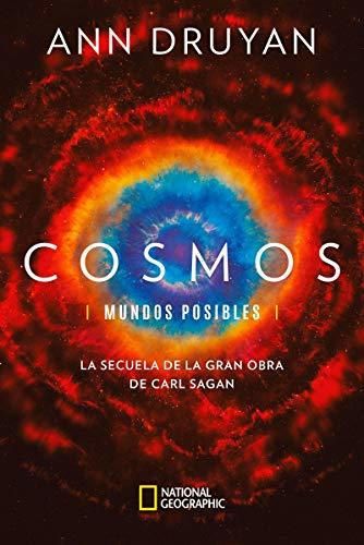Cosmos. Mundos posibles: La secuela de la gran obra de Carl Sagan
