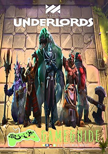 Lugar DOTA UNDERLORDS  Complete Tips and Tricks – Guide – Strategy –