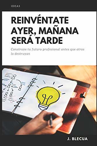 Reinvéntate ayer
