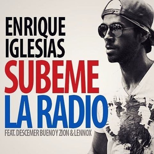 Canciones Subeme la radio, Enrique Iglesias 