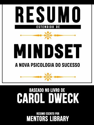 Book Resumo Estendido De Mindset: A Nova Psicologia Do Sucesso - Baseado No