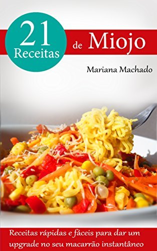 Producto 21 Receitas de Miojo: Receitas rápidas e fáceis para dar um upgrade