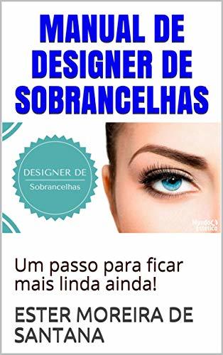 Product MANUAL DE DESIGNER DE SOBRANCELHAS: Um passo para ficar mais linda ainda!