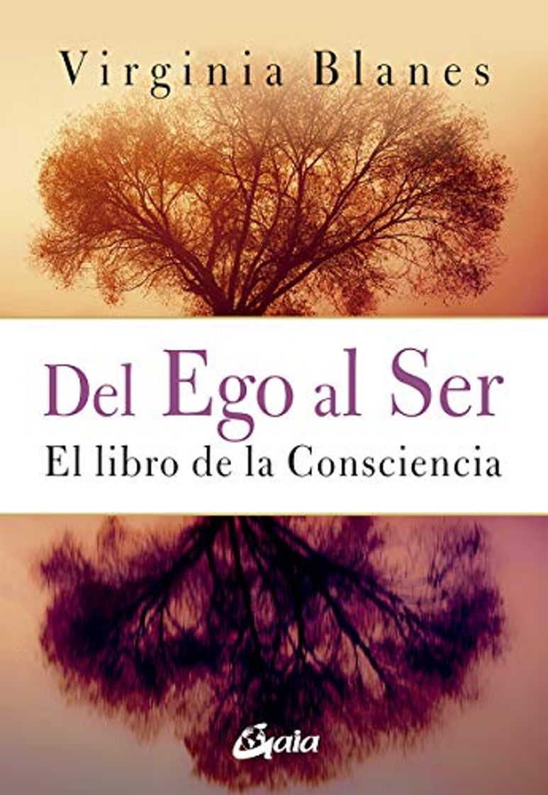 Libros Del Ego al Ser: El Libro de la Consciencia