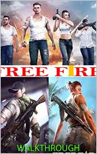 GARENA FREE FIRE: WALKTHROUGH, GAME GUIDE, BEST TIPS and MORE