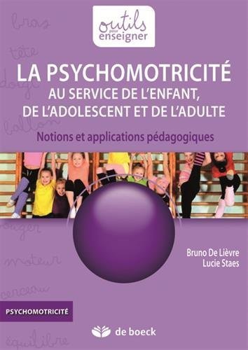 Libro Psychomotricité au service de l'enfant de l'adolescent et de l'adulte : Notions