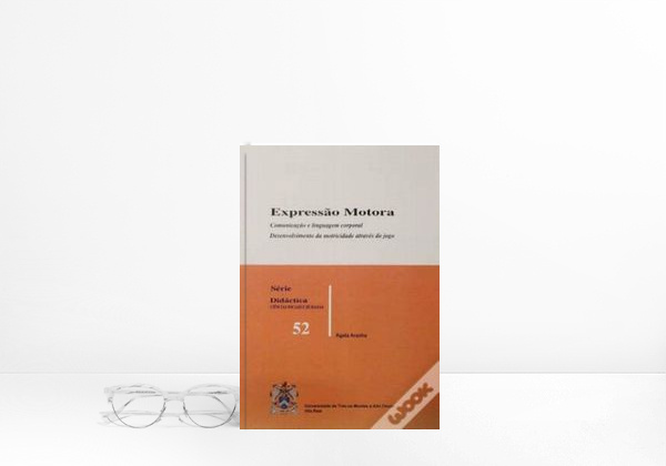 Expressão Motora Comunicação e Linguagem Corporal - Livro - Wook