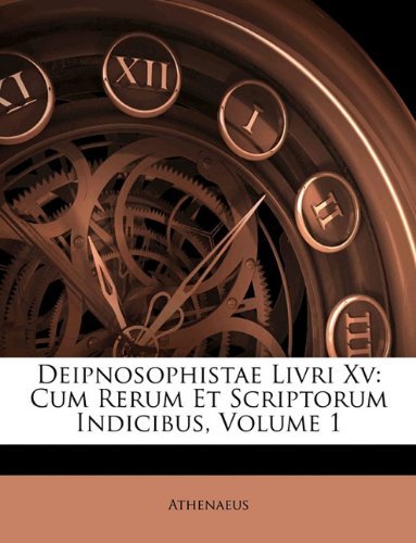 Deipnosophistae Livri Xv