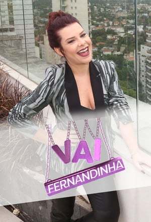 Serie Vai Fernandinha