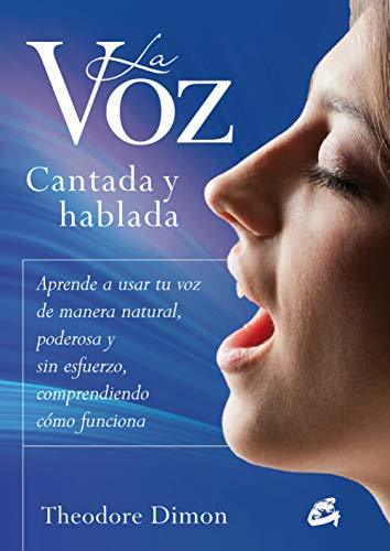 Book La Voz Cantada Y Hablada: Aprende a usar tu voz de manera