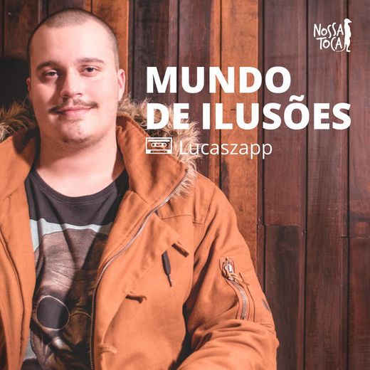 Mundo de Ilusões (Feat. Lucaszapp)