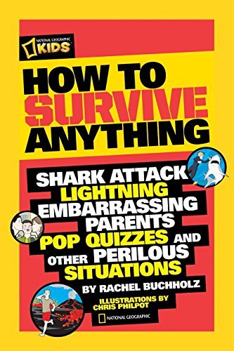 Books How to Survive Anything: Shark Attack, Lightning, Embarrassing Parents, Pop Quizzes, and