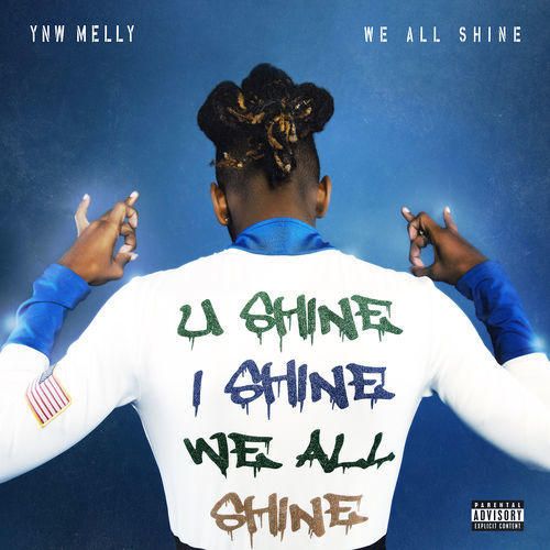 YNW Melly: We All Shine - Music Streaming - Listen on Deezer