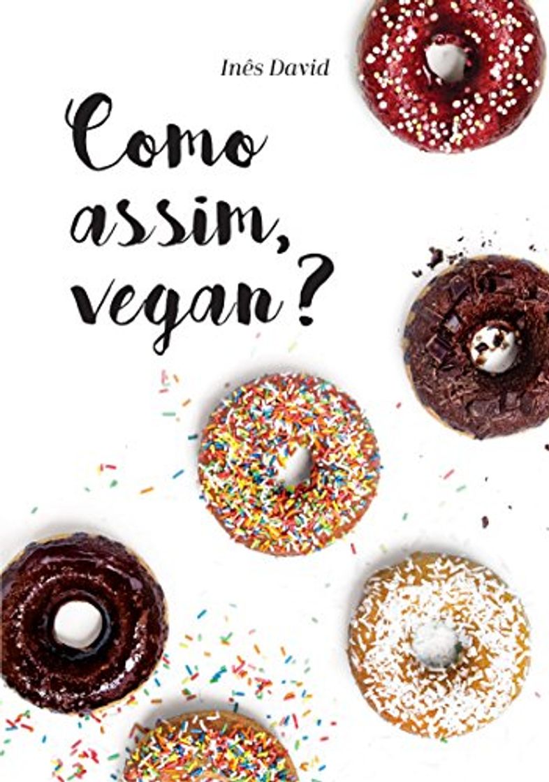 Como assim, vegan?