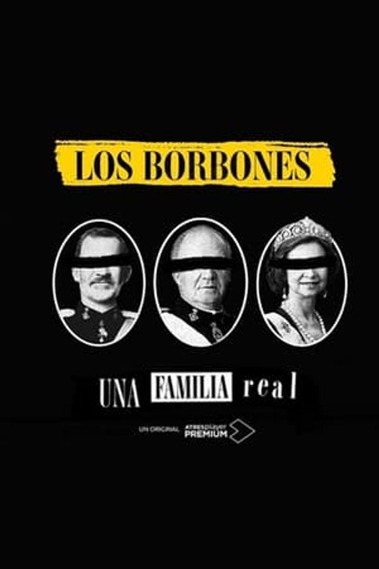 Serie Los Borbones: Una familia real