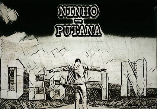 NINHO - PUTANA 