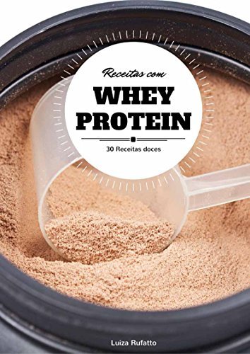 Libro 30 Receitas Doces e Saudáveis com Whey Protein