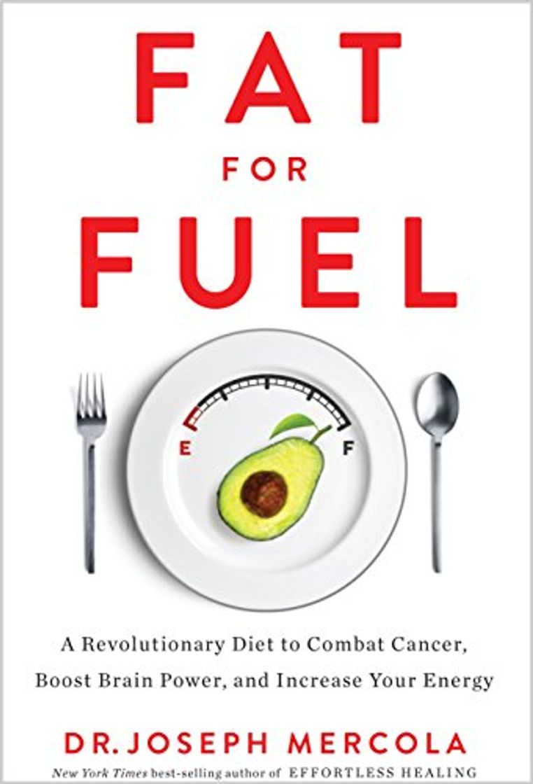 Libro Fat for Fuel: A Revolutionary Diet to Combat Cancer, Boost Brain Power, and Increase Your Energy