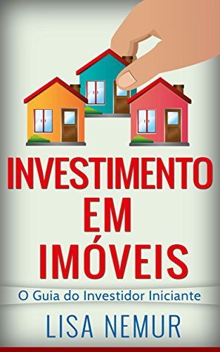 Libro Investimento em Imóveis: O Guia do Investidor Iniciante