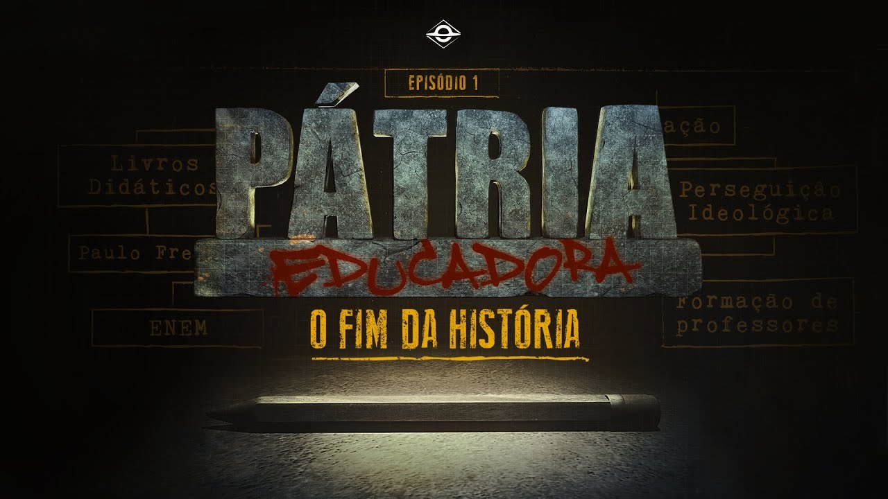 Serie O fim da história I Pátria Educadora - Capítulo 1 I Filme Co