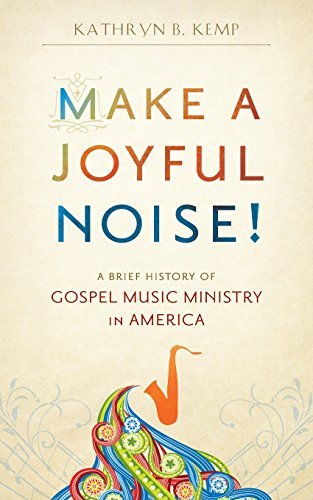 Libro Make a Joyful Noise! A Brief History of Gospel Music Ministry in