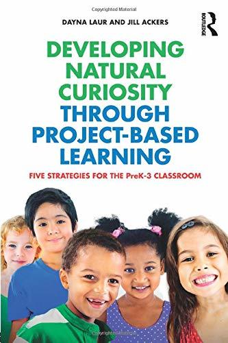 Developing Natural Curiosity through Project-Based Learning