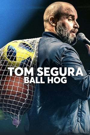 Película Tom Segura: Ball Hog