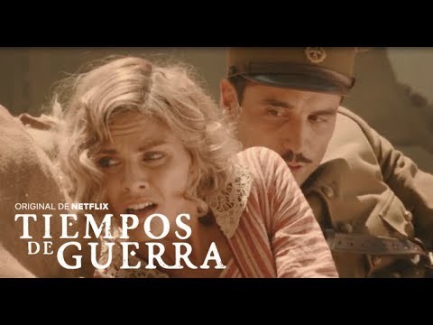 Serie Tiempos de Guerra - Trailer en Español l Netflix - YouTube