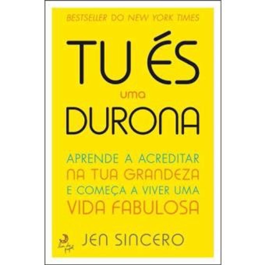 Libro Tu és Uma Durona - Jen Sincero