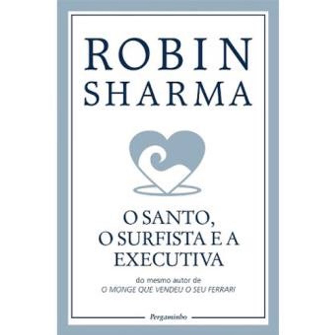 Book O Santo, o Surfista e a Executiva - Robin Sharma