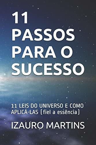 Book 11 PASSOS PARA O SUCESSO: 11 LEIS DO UNIVERSO E COMO APLICÁ-LAS